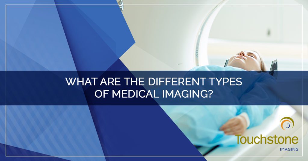 What Are The Different Types Of Medical Imaging?