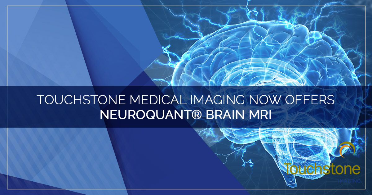 TOUCHSTONE MEDICAL IMAGING NOW OFFERS NEUROQUANT® BRAIN MRI
