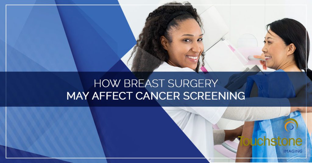 How Breast Surgery May Affect Cancer Screening